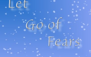 Let go of fears